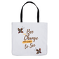 Bee the Change Tote Bag 16x16 inch Shopping Totes bee tote bag gift for bee lover gifts original art tote bag totes zero waste bag
