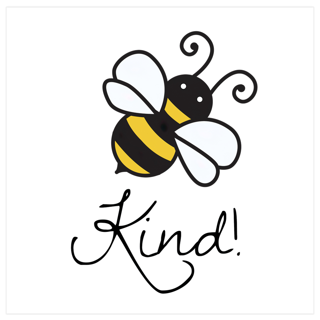Bee Kind Poster 12x12 inch 500044 - Home & Garden > Decor > Artwork > Posters, Prints, & Visual Artwork Bee Kind Poster Prints
