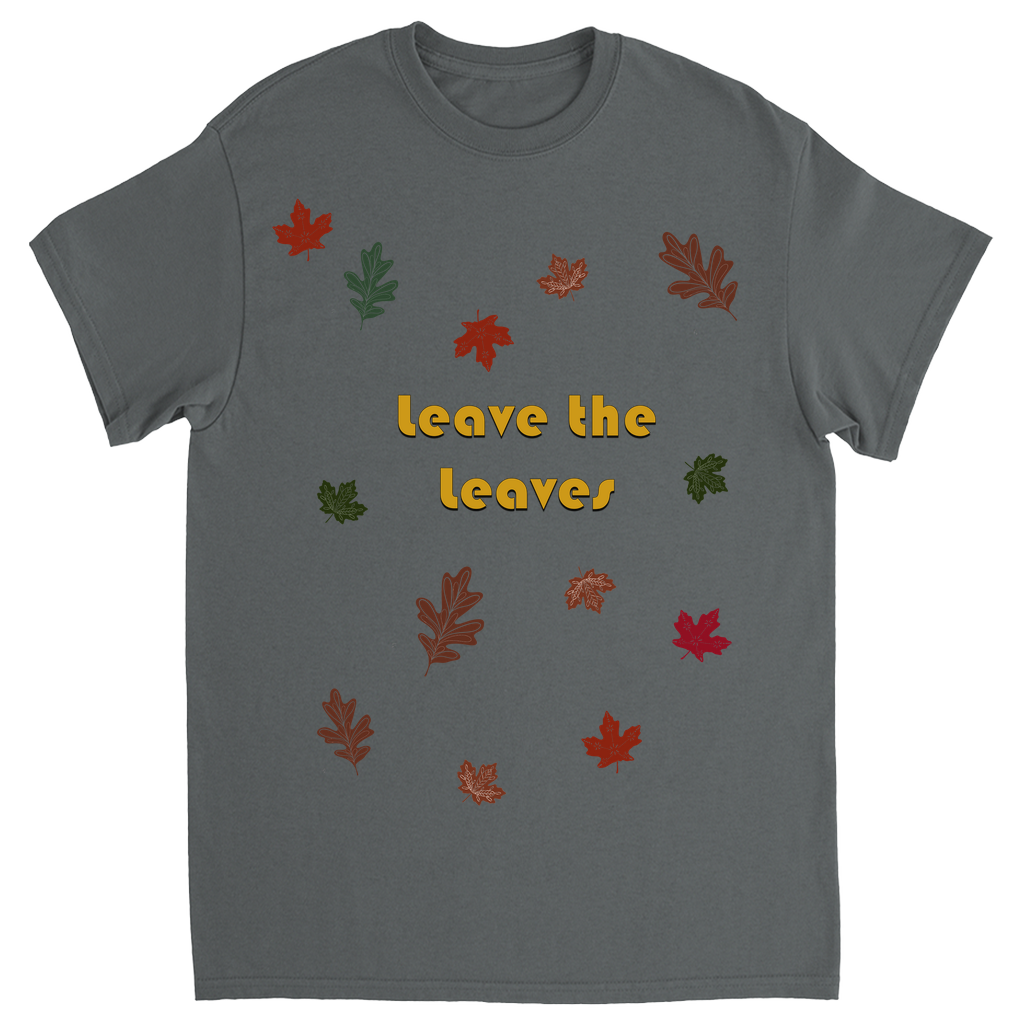 Leave the Leaves Autumn Leaves Unisex Adult T-Shirt Charcoal Shirts & Tops apparel